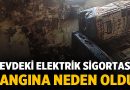 Afyonkarahisar’da Evdeki Elektrik Sigortası Yangına Neden Oldu! – Asayiş