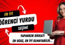 En iyi kız öğrenci yurdu seçimini yaparken dikkat! En ucuz, en iyi olmayabilir…