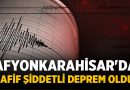 Afyonkarahisar’da hafif şiddetli deprem oldu! – Afyon Haber