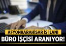 Afyonkarahisar İş İlanı: Büro işçisi alınacak