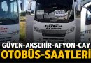 Güven Akşehir-Afyon Çay Otobüs Saatlerinde Büyük Değişiklik – Gündem