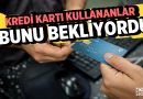 Kredi Kartı kullananlar derin bir oh çekecek! – Ekonomi