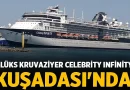 Lüks ve Konfor Denizlerle Buluşuyor: Celebrity Infinity Kuşadası’nda! – Gündem