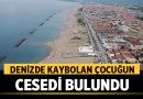 Yakakent’te denizde kaybolan çocuğun cesedi bulundu – Türkiye