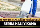 Afyonkarahisar’da Temizliğin Yeni Adresi: Berra Halı Yıkama – Ekonomi