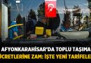 Afyonkarahisar’da Toplu Taşıma Ücretlerine Zam: İşte Yeni Tarifeler – Gündem