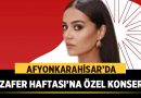 Afyonkarahisar’da Zafer Haftası’na Özel Konser: Elif Buse Doğan Sahne Alacak – Sanat