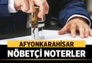 Afyonkarahisar Nöbetçi Noterler – Hafta Sonu Nöbetçi Noter Listesi – Afyon Haber