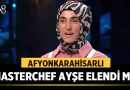 Afyonkarahisarlı MasterChef Ayşe elendi mi? – Afyon Haber