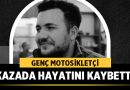 Genç Motosikletçi Kazada Hayatını Kaybetti – Eskişehir Haber