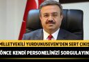 Milletvekili Yurdunuseven’den Sert Çıkış: “Önce Kendi Personelinizi Sorgulayın!” – Siyaset