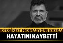 Motosiklet Federasyonu Başkanı Bekir Yunus Uçar Hayatını Kaybetti – Afyon Haber