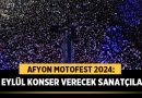 Afyon Motofest 2024: 8 Eylül hangi sanatçının konseri var?