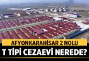 Afyonkarahisar 2 Nolu T Tipi Cezaevi Nerede? Ulaşım ve İletişim Bilgileri – Afyon Haber