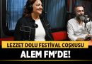 Afyonkarahisar’ın Lezzet Dolu Festival Coşkusu Alem FM’de! – Afyon Haber