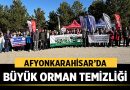 Afyonkarahisar’da Büyük Orman Temizliği: Gençler ve Kurumlar El Ele – Afyon Haber