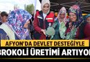 Afyonkarahisar'da Devlet Desteğiyle Brokoli Üretimi Artıyor