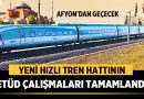 Afyonkarahisar’dan Geçecek Yeni Hızlı Tren Hattının Etüd Çalışmaları Tamamlandı – Afyon Haber