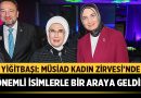 Afyonkarahisar Valisi Yiğitbaşı: MÜSİAD Kadın Zirvesi’nde Önemli İsimlerle Bir Araya Geldik – Afyon Haber