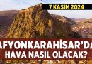 Afyonkarahisar'da Bugün Hava Durumu Nasıl Olacak?