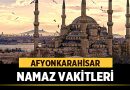 Afyonkarahisar Namaz Vakitleri (27 Kasım – 3 Aralık 2024) – Afyon Haber