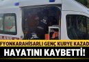 Afyonkarahisarlı Moto Kurye Trafik Kazasında Hayatını Kaybetti! – Afyon Haber