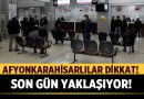 Afyonkarahisarlılar Dikkat! Son Gün Yaklaşıyor! – Afyon Haber