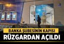 Afyonkarahisar’da İlginç Olay: Banka Şubesinin Kapısı Rüzgardan Açıldı – Afyon Haber