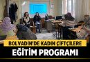 Bolvadin’de Kadın Çiftçilere Yönelik Eğitim Programı Düzenlendi – Afyon Haber