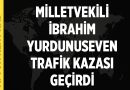 AK Parti Afyonkarahisar Milletvekili İbrahim Yurdunuseven Trafik Kazası Geçirdi – Afyon Haber