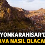 Afyonkarahisar’da bahar havası kendini hissettirecek – Afyon Haber