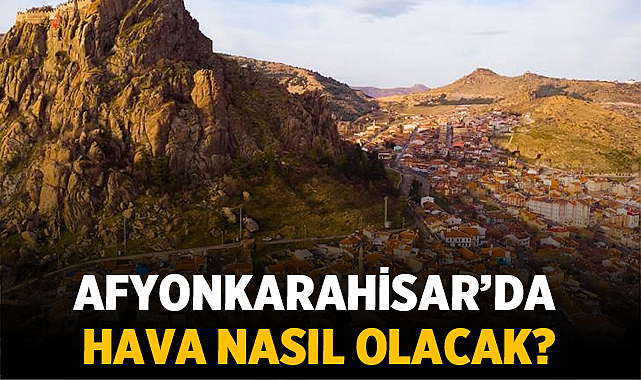 Afyonkarahisar’da bahar havası kendini hissettirecek – Afyon Haber