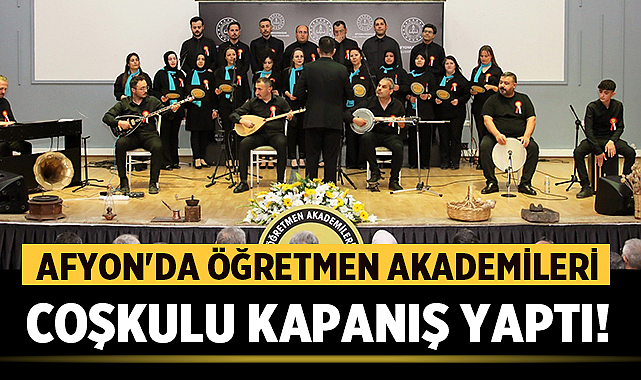 Afyon’da Öğretmen Akademileri Coşkulu Kapanış Yaptı! – Afyon Haber