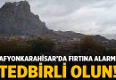 Afyonkarahisar’da Fırtına Alarmı: Tedbirli Olun! – Afyon Haber