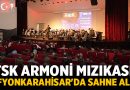 TSK Armoni Mızıkası Afyonkarahisar’da Sahne Aldı – Afyon Haber