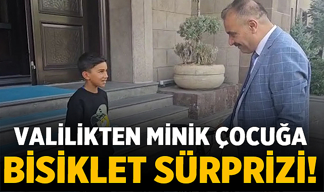 Valilikten Minik Çocuğa Bisiklet Sürprizi! – Afyon Haber