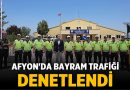 Afyon’da Bayram Trafiği Denetlendi: Emniyet Müdürü Sürücülerle Bizzat Görüştü – Afyon Haber