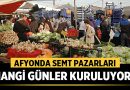 Afyonda semt pazarları hangi günler kuruluyor? – Afyon Haber