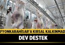 Afyonkarahisar’a Kırsal Kalkınmada Dev Destek – Afyon Haber