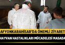 Afyonkarahisar’da Hayvan Hastalıkları Mücadelesi Masada – Afyon Haber