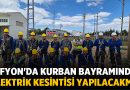 Afyonkarahisar’da Kurban Bayramında Elektrik Kesintisi Yapılacak mı? – Afyon Haber