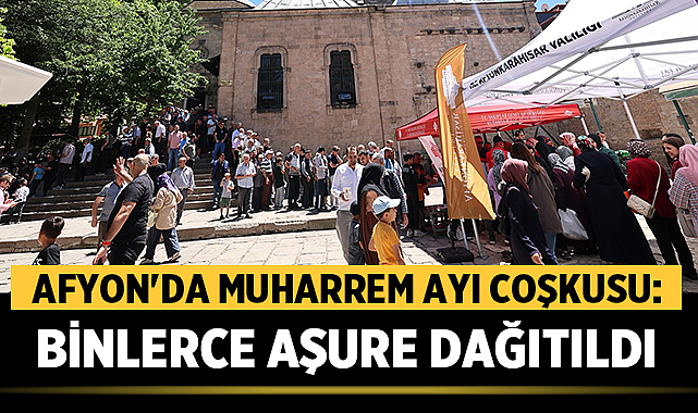 Afyonkarahisar’da Muharrem Ayı Coşkusu: Binlerce Aşure Dağıtıldı – Afyon Haber
