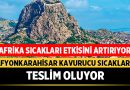 Afyonkarahisar Kavurucu Sıcaklara Teslim Oluyor: Afrika Sıcakları Etkisini Artırıyor! – Afyon Haber