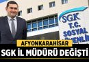 Afyonkarahisar SGK İl Müdürü Değişti – Afyon Haber
