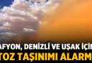 Afyon, Denizli ve Uşak için toz taşınımı alarmı – Afyon Haber