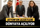 Afyon’un Lezzetleri Dünyaya Açılıyor: Dev İş Birliği! – Afyon Haber