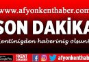 Afyon Haberleri ve Son Dakika Gelişmeleri