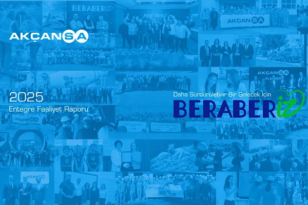 Akçansa, 2025 Entegre Etkinlik Raporu’nu ilan etti