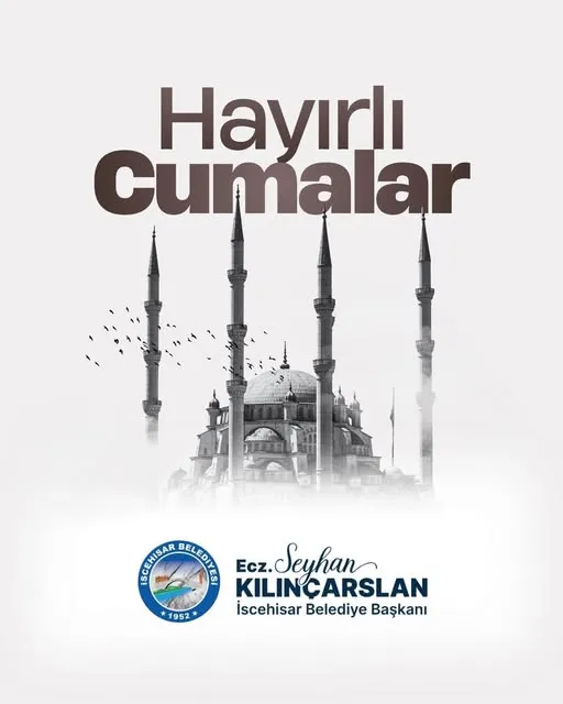 İscehisar Belediye Başkanı’ndan Cuma Mesajı