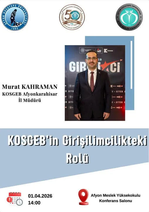 KOSGEB’in Teşebbüscilikteki Rolü Afyon Kocatepe Üniversitesi’nde